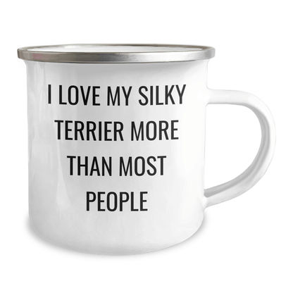 Funny Silky Terrier Dog Gifts I Love My Silky Terrier More Than Most People, Unique Camping Mug for Men from Family, Perfect for Father's Day - Victory Thru Vision 