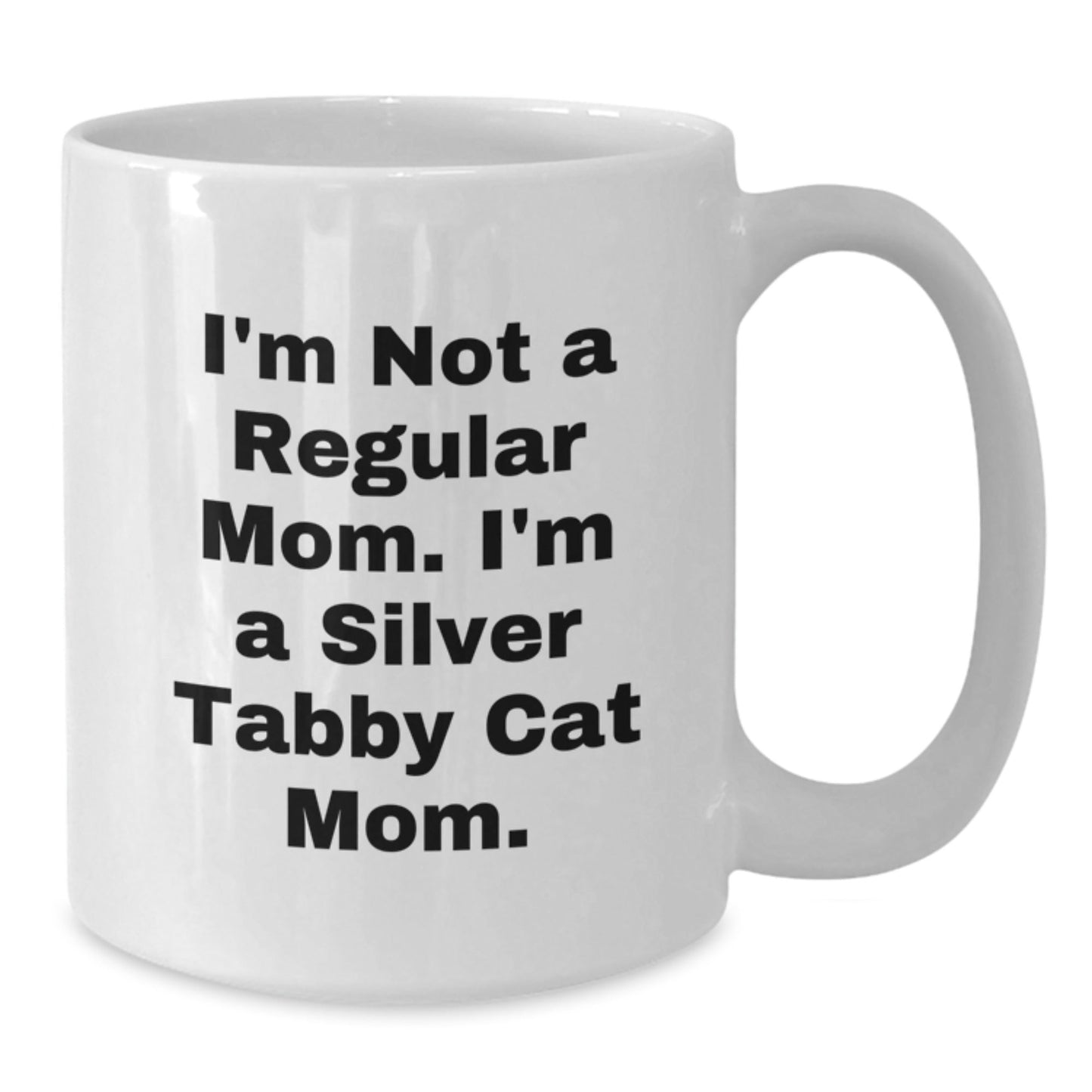 Funny Silver Tabby Cat Mom Graduation Gifts from Friends, Unique White Coffee Mugs for Silver Tabby Cat Lovers, I'm Not A Regular Mom. I'm A Silver Tabby Cat Mom. Gifts for Family - Victory Thru Vision