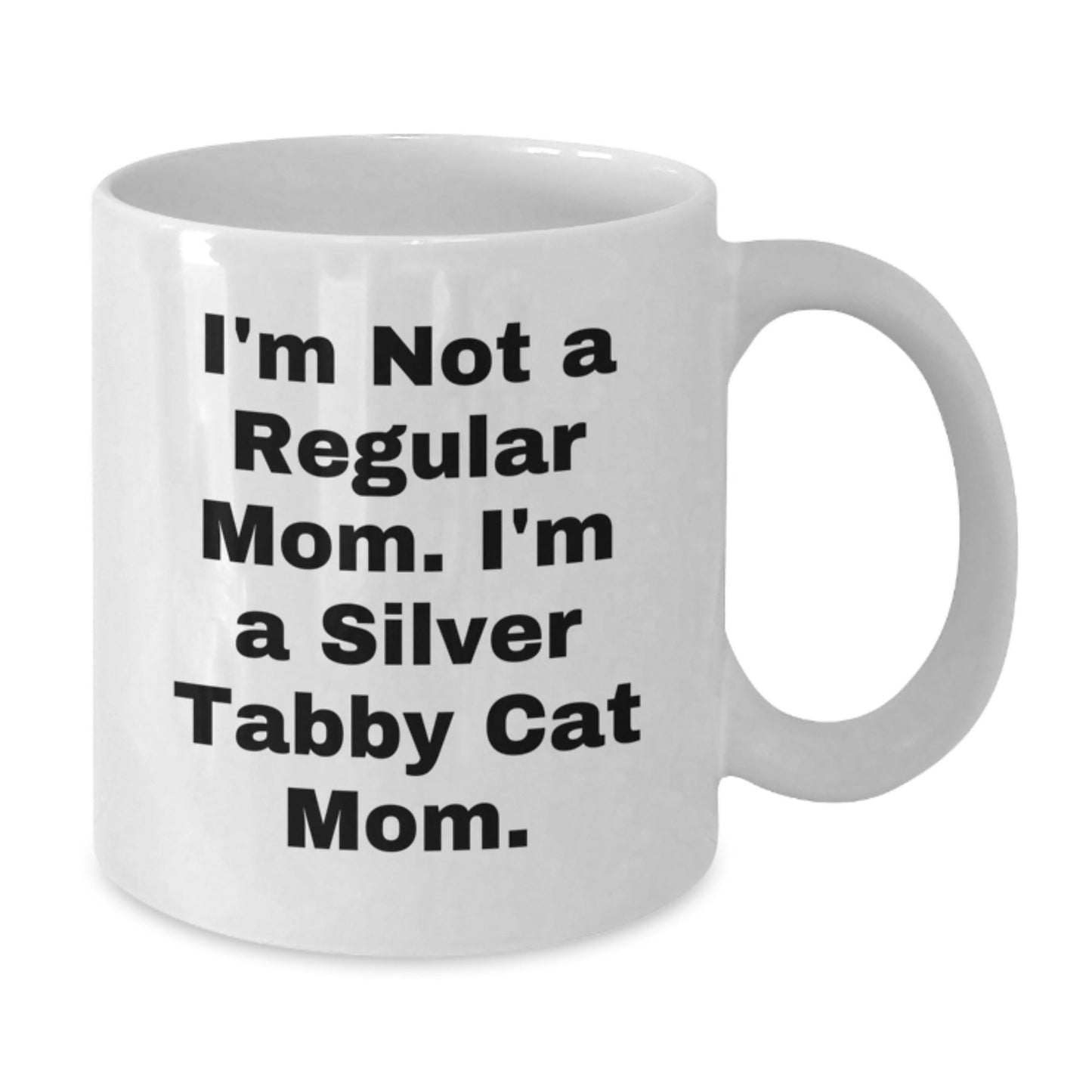 Funny Silver Tabby Cat Mom Graduation Gifts from Friends, Unique White Coffee Mugs for Silver Tabby Cat Lovers, I'm Not A Regular Mom. I'm A Silver Tabby Cat Mom. Gifts for Family - Victory Thru Vision