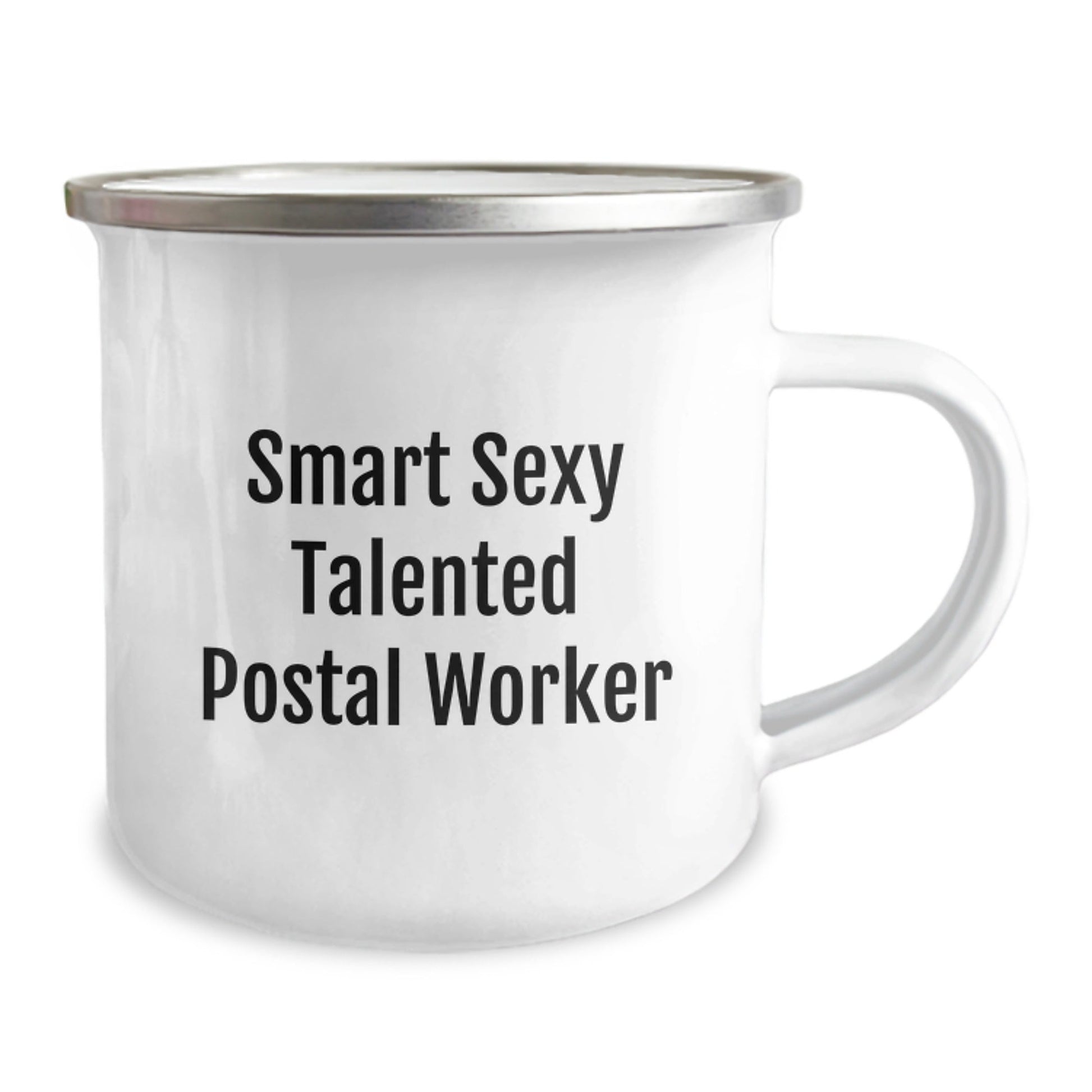 Funny Smart Sexy Talented Postal Worker Birthday Unique Gift Ideas for Men or Women Friends Coworkers Family - 12 oz Stainless Steel Camping Mug - Victory Thru Vision