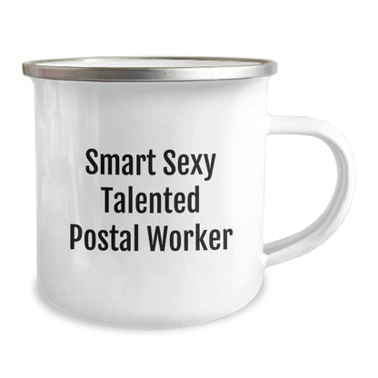 Funny Smart Sexy Talented Postal Worker Birthday Unique Gift Ideas for Men or Women Friends Coworkers Family - 12 oz Stainless Steel Camping Mug - Victory Thru Vision