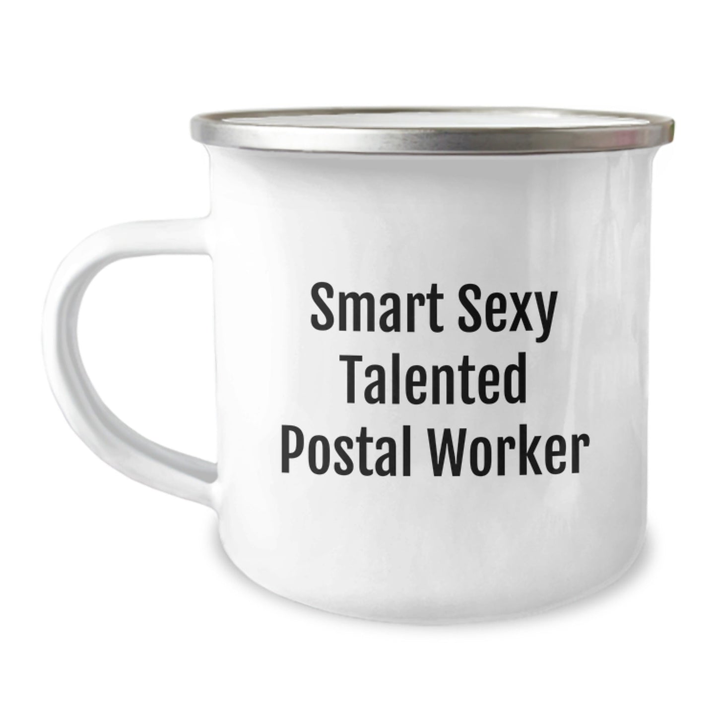 Funny Smart Sexy Talented Postal Worker Birthday Unique Gift Ideas for Men or Women Friends Coworkers Family - 12 oz Stainless Steel Camping Mug - Victory Thru Vision