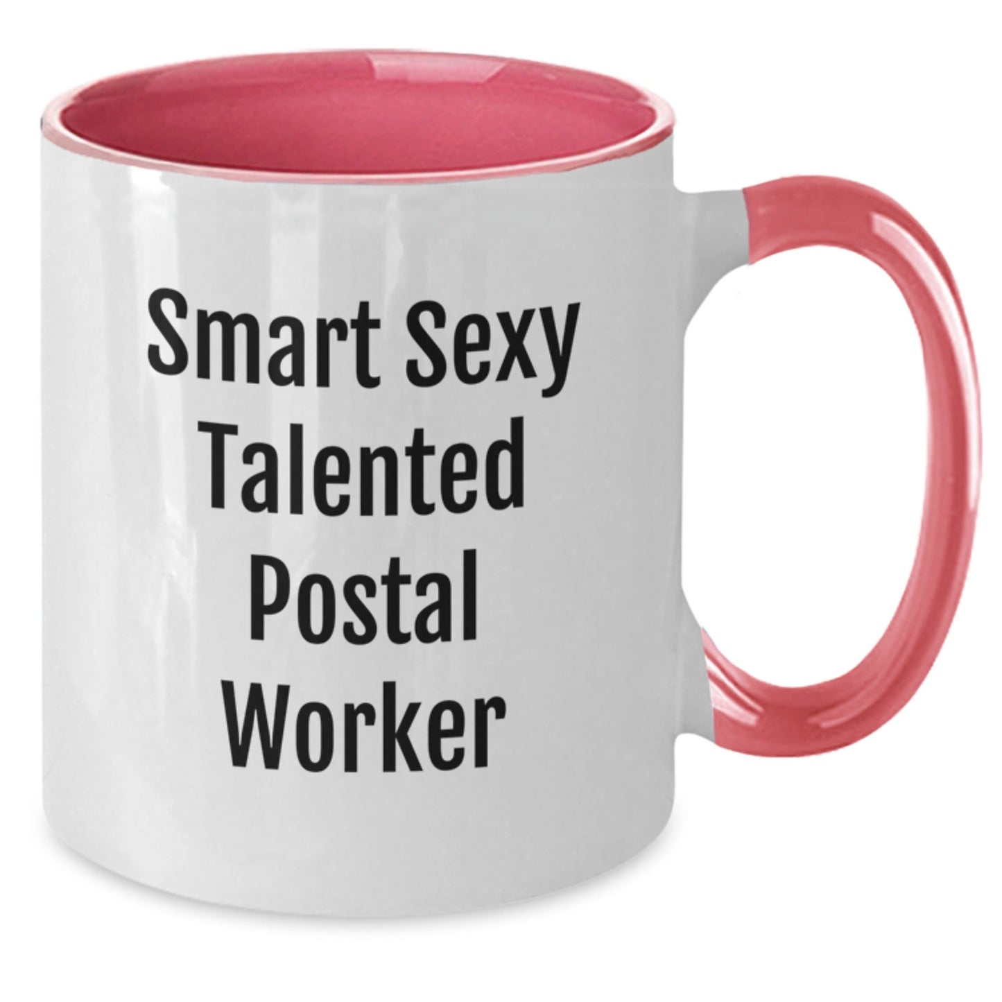 Funny Smart Sexy Talented Postal Worker Gift for Birthday - Two Tone Coffee Mug from Family, 11oz Microwave and Dishwasher Safe - Victory Thru Vision