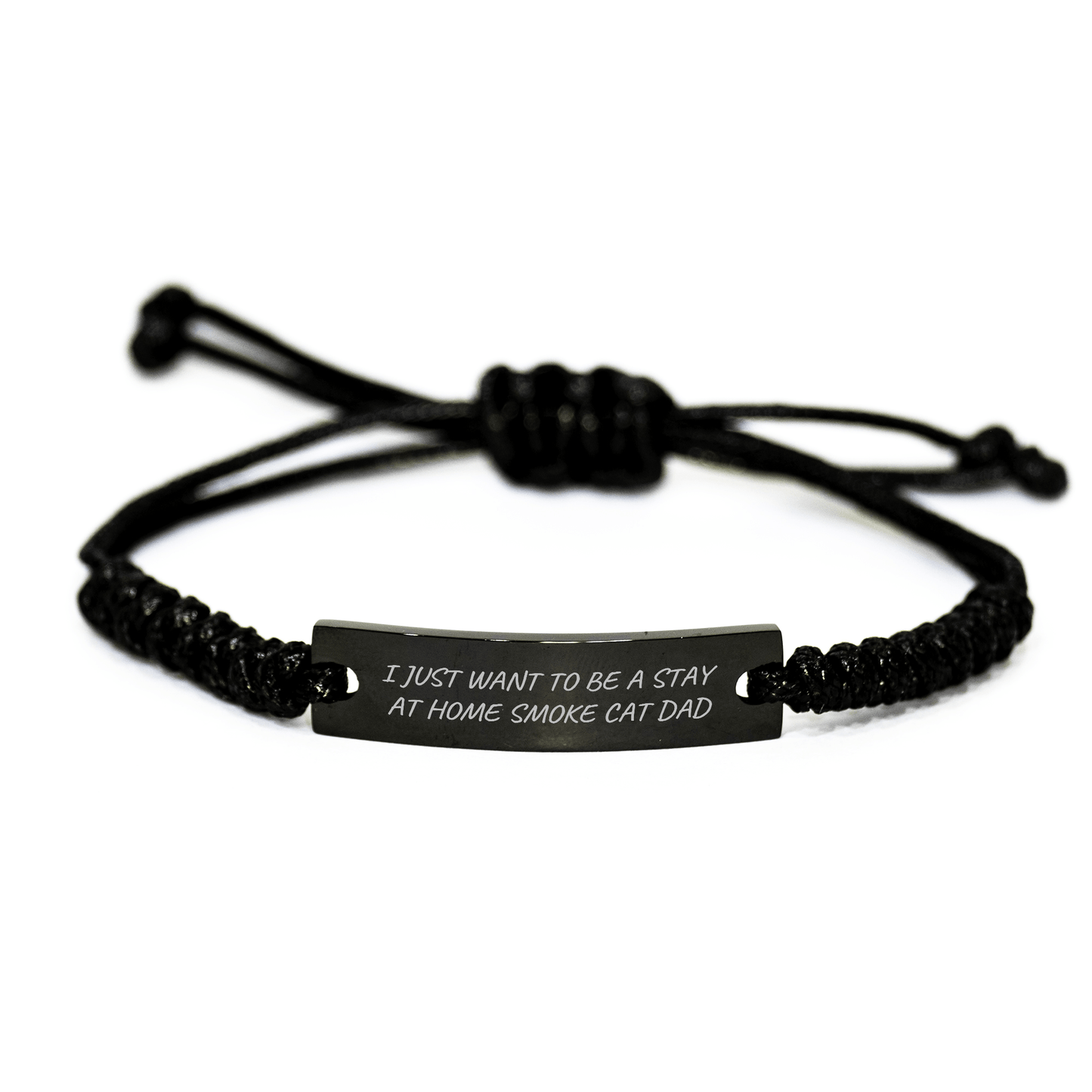 Funny Smoke Cat Dad Gifts - Adjustable Rope Bracelet with Quote 'I Just Want To Be A Stay At Home Smoke Cat Dad' for Father's Day from Men to Smoke Cat Lovers - Victory Thru Vision