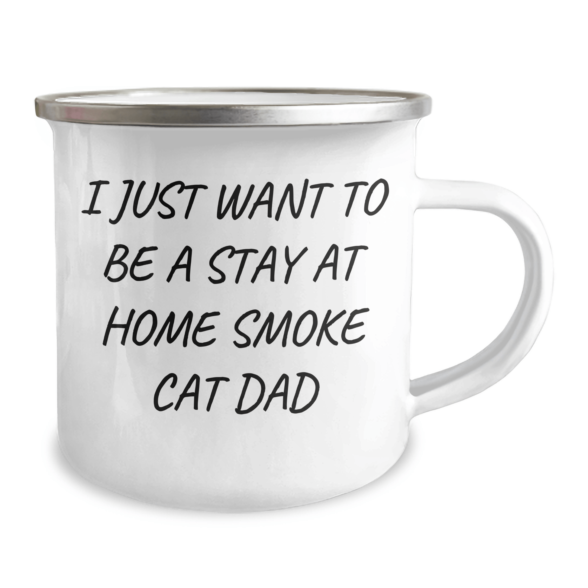 Funny Smoke Cat Dad Gifts for Him, I Just Want To Be A Stay At Home Smoke Cat Dad, Camping Mug for Father's Day, Gifts from Men to Smoke Cat Lovers - Victory Thru Vision 