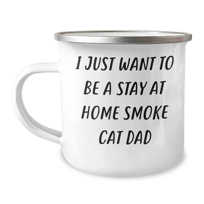 Funny Smoke Cat Gifts from Men to Smoke Cat Dad - I Just Want To Be A Stay At Home Smoke Cat Dad Camping Mug for Father's Day - Victory Thru Vision