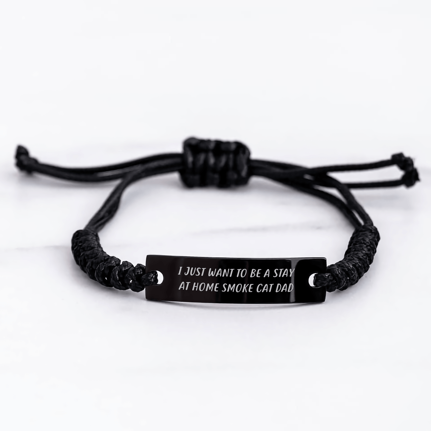 Funny Smoke Cat Gifts - I Just Want To Be A Stay At Home Smoke Cat Dad Rope Bracelet Father's Day Unique Gifts from Men to Smoke Cat - Victory Thru Vision