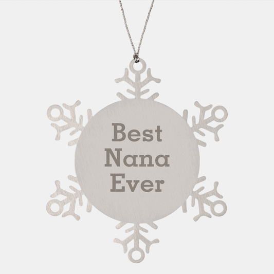 Funny Snowflake Ornaments for Nana Gifts, Best Nana Ever, Christmas Unique Gifts from Family to Nana, Gifts for Nana - Victory Thru Vision 