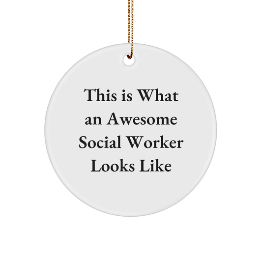 Funny Social Worker Gifts from Friends, 'This Is What An Awesome Social Worker Looks Like', Circle Ornament for Christmas - Victory Thru Vision