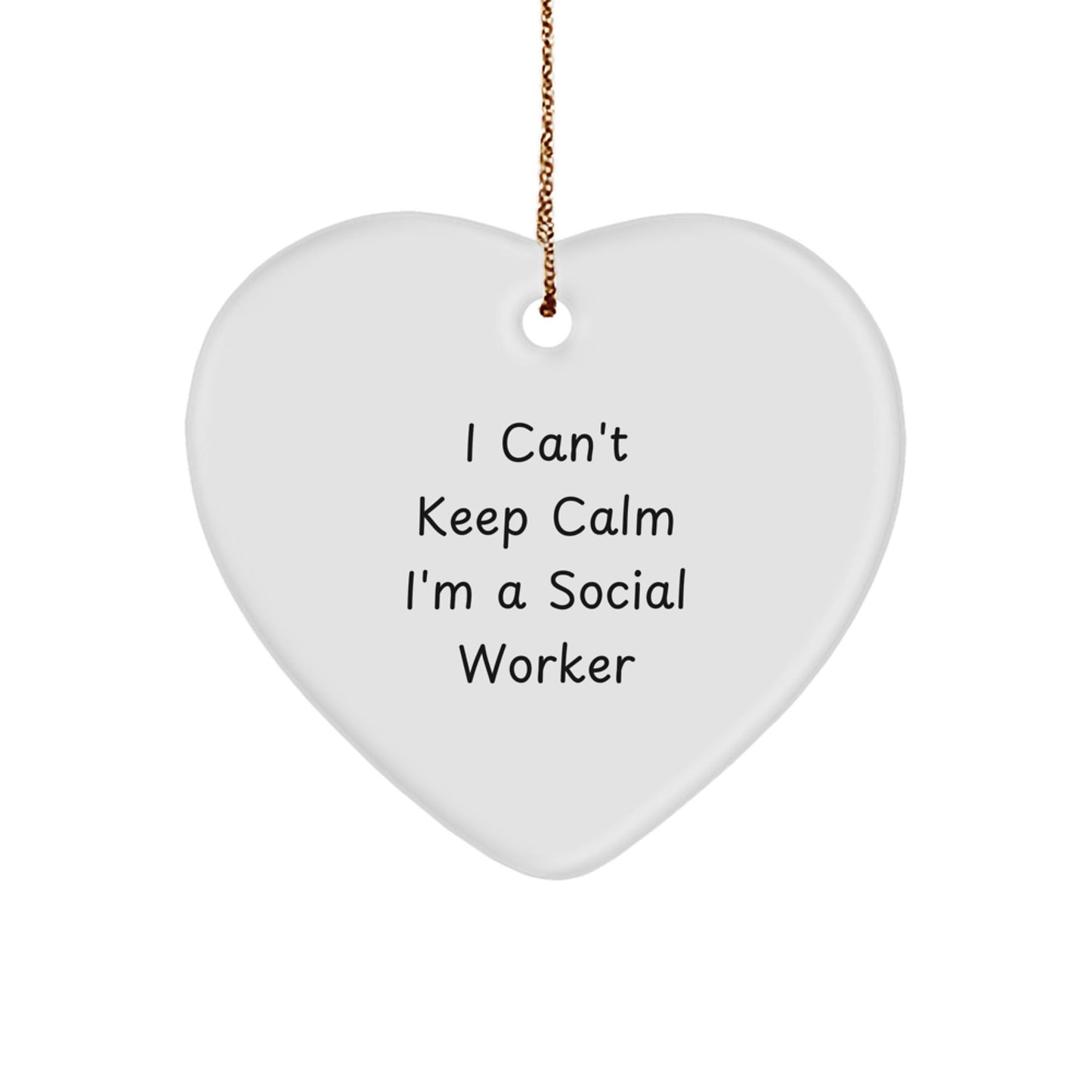 Funny Social Worker Gifts I Can't Keep Calm Heart Ornament for Christmas, Gifts from Friends to Social Workers, Gifts for Social Workers - Victory Thru Vision