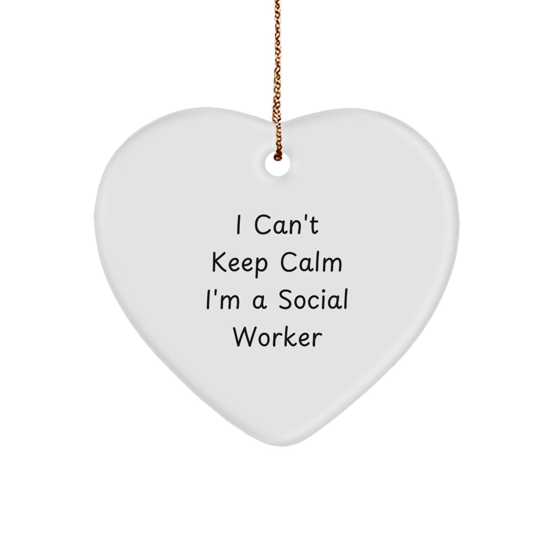 Funny Social Worker Gifts I Can't Keep Calm Heart Ornament for Christmas, Gifts from Friends to Social Workers, Gifts for Social Workers - Victory Thru Vision