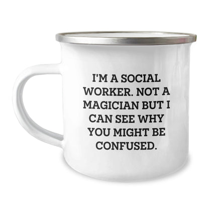 Funny Social Worker Gifts, I'm A Social Worker. Not A Magician But I Can See Why You Might Be Confused. - Birthday Camping Mug for Social Workers from Friends - Victory Thru Vision
