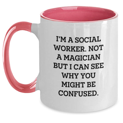 Funny Social Worker Gifts - I'm Not A Magician, Two Tone Coffee Mug for Birthday, Gifts from Friends, Gifts for Social Worker - Victory Thru Vision