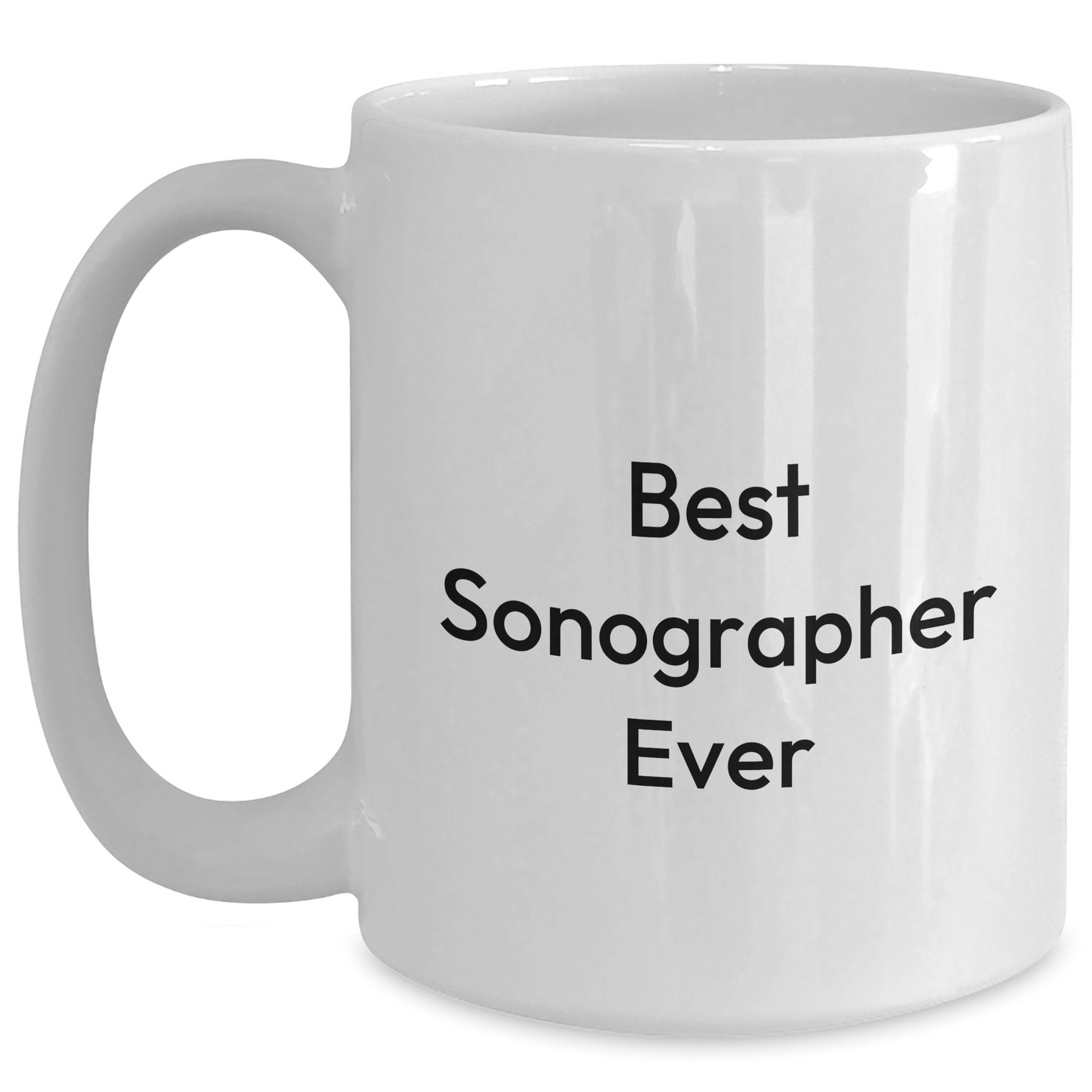 Funny Sonographer Gifts from Friends and Family, Best Sonographer Ever Quote on White Coffee Mug for Graduation Unique Gifts - Victory Thru Vision