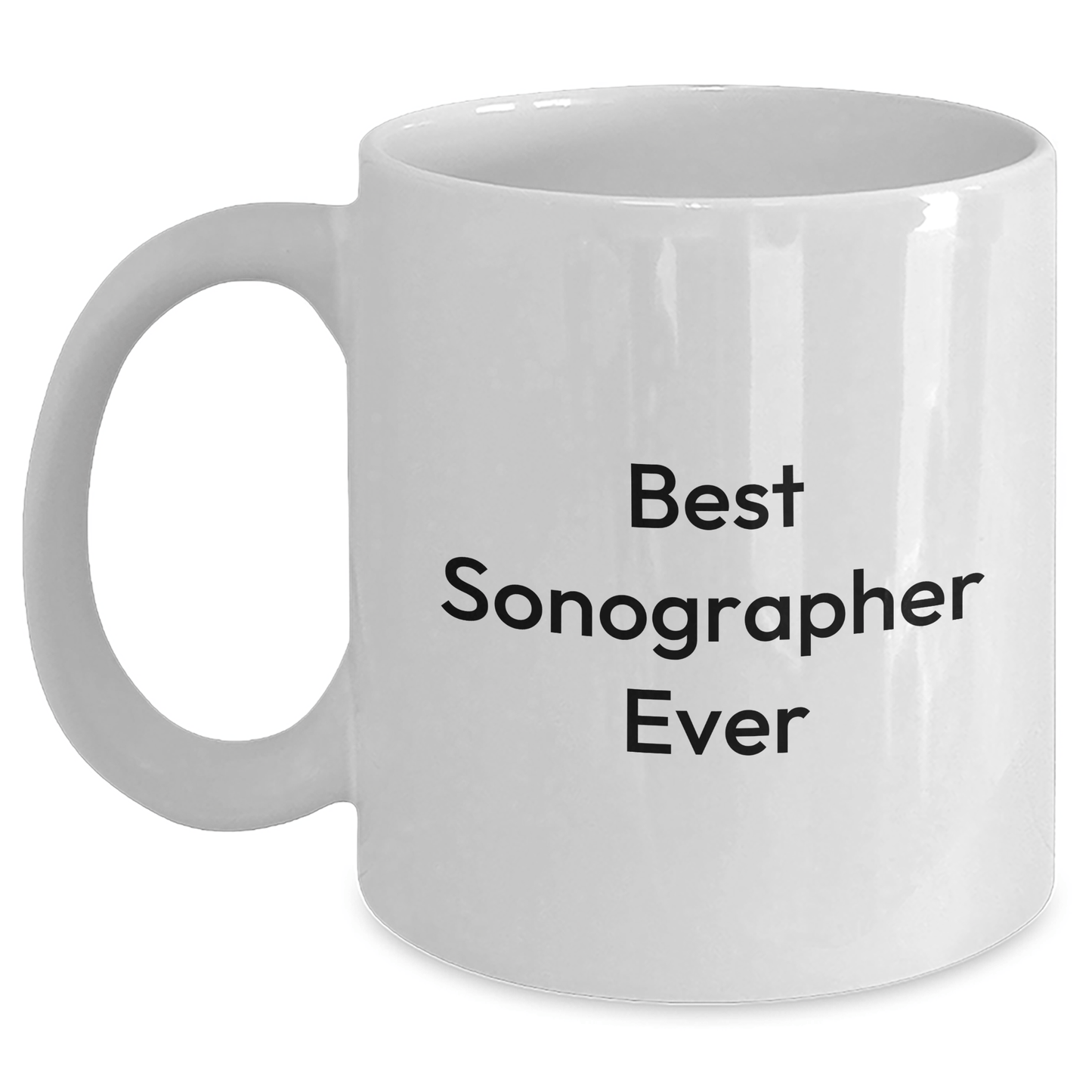 Funny Sonographer Gifts from Friends and Family, Best Sonographer Ever Quote on White Coffee Mug for Graduation Unique Gifts - Victory Thru Vision