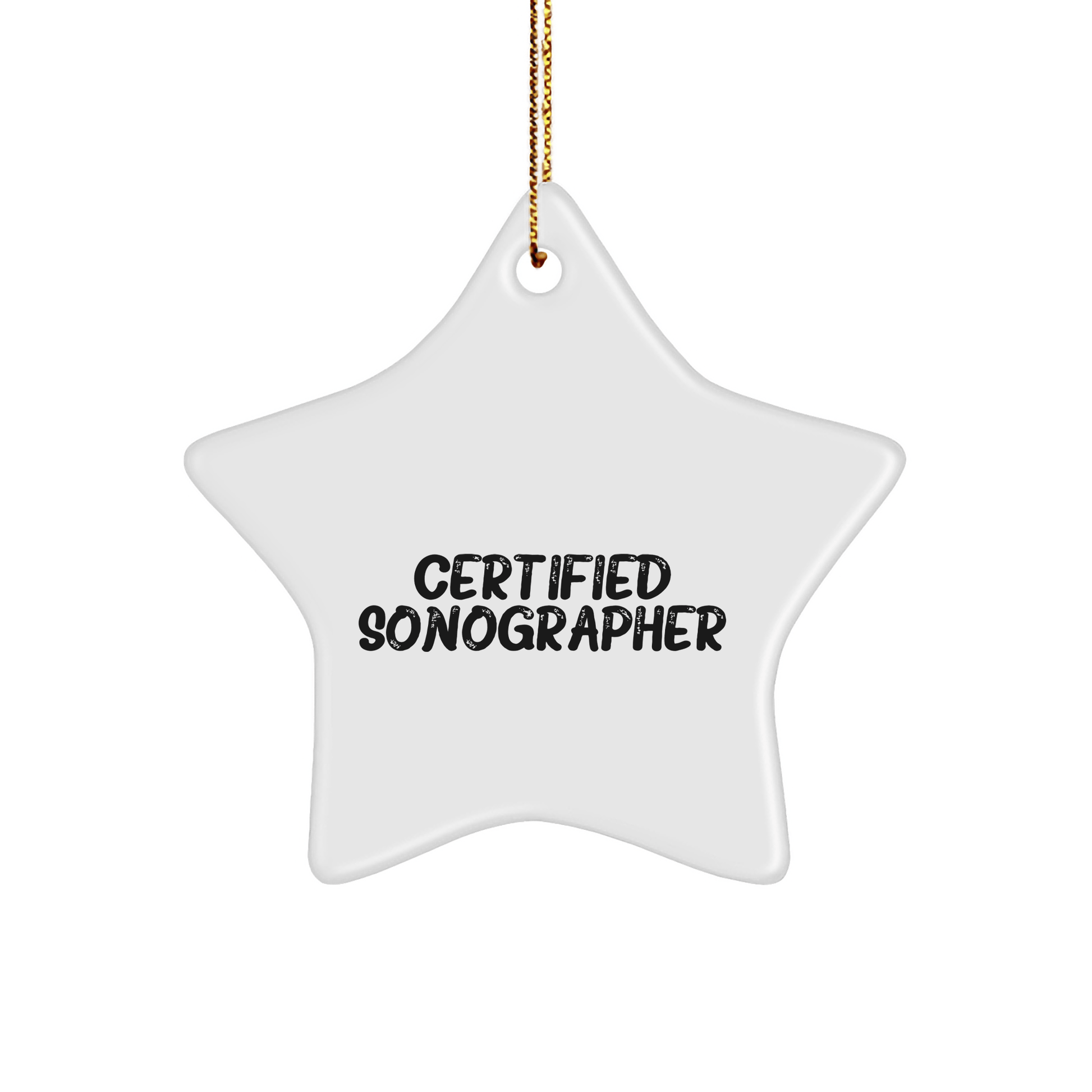 Funny Sonographer Gifts from Friends for Christmas - Star Ornament with 'Certified Sonographer' Quote - Victory Thru Vision