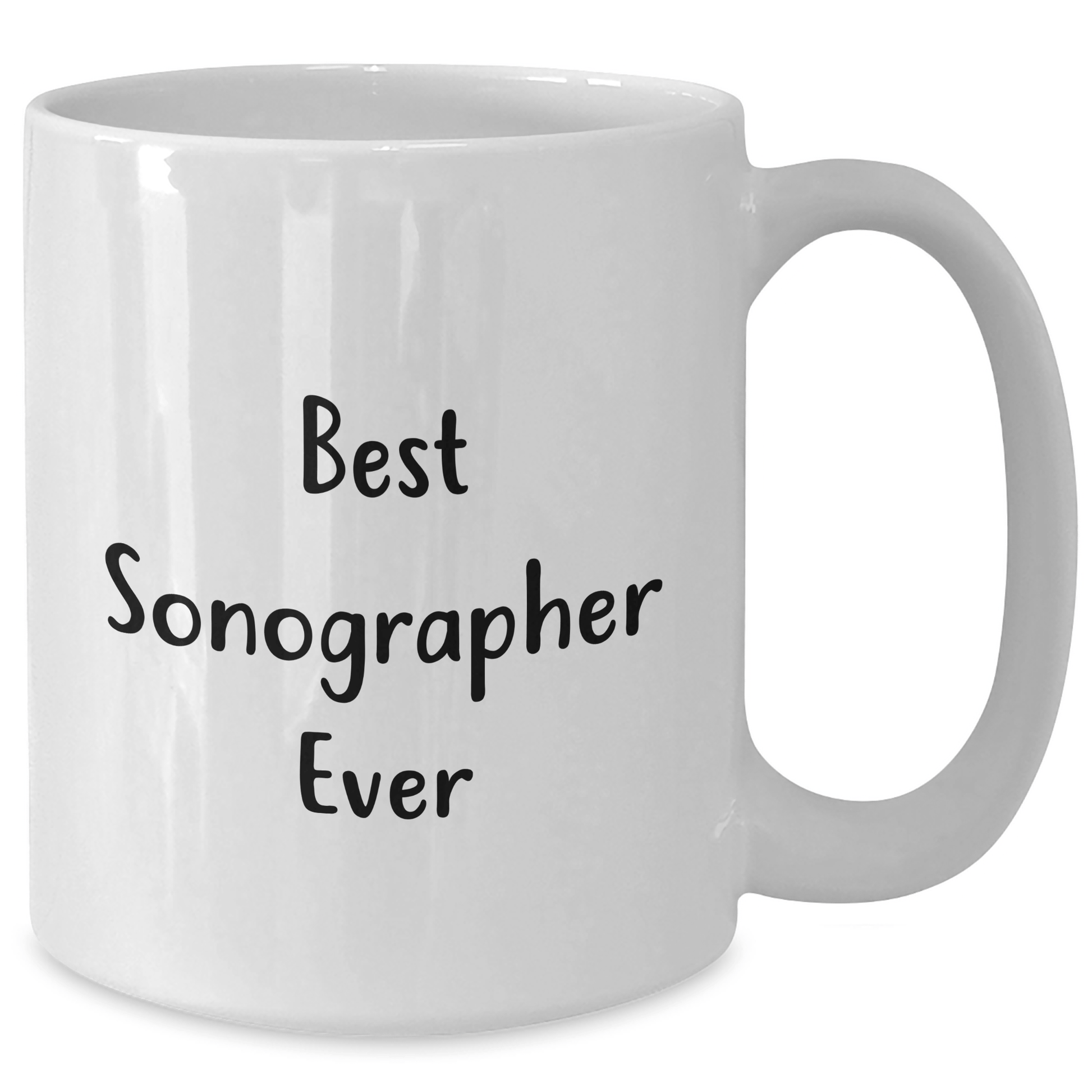 Funny Sonographer Quotes Gifts from Friends to Best Ever Sonographer, White Coffee Mug for Graduation - Victory Thru Vision