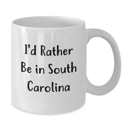 Funny South Carolina Gifts for Men or Women, 'I'd Rather Be In South Carolina' White Coffee Mug, Perfect Graduation Unique Gifts from Family, Friends, or Coworkers - Victory Thru Vision