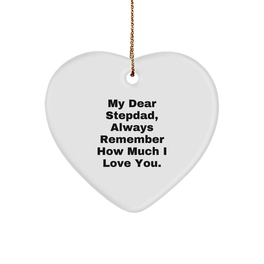 Funny Stepdad Gifts for Him, 'My Dear Stepdad, Always Remember How Much I Love You.' Heart Ornament, Christmas Unique Presents from Family - Victory Thru Vision