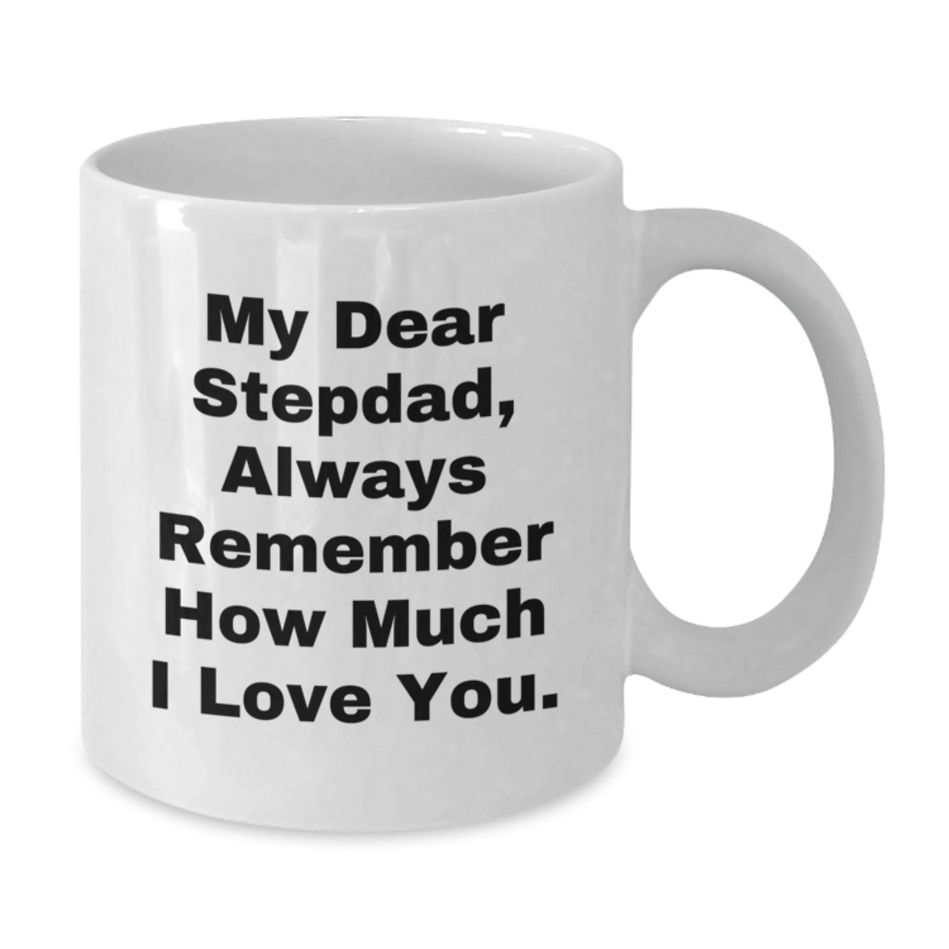 Funny Stepdad Gifts for Men, My Dear Stepdad White Coffee Mug, Graduation Unique Gifts from Family - Victory Thru Vision