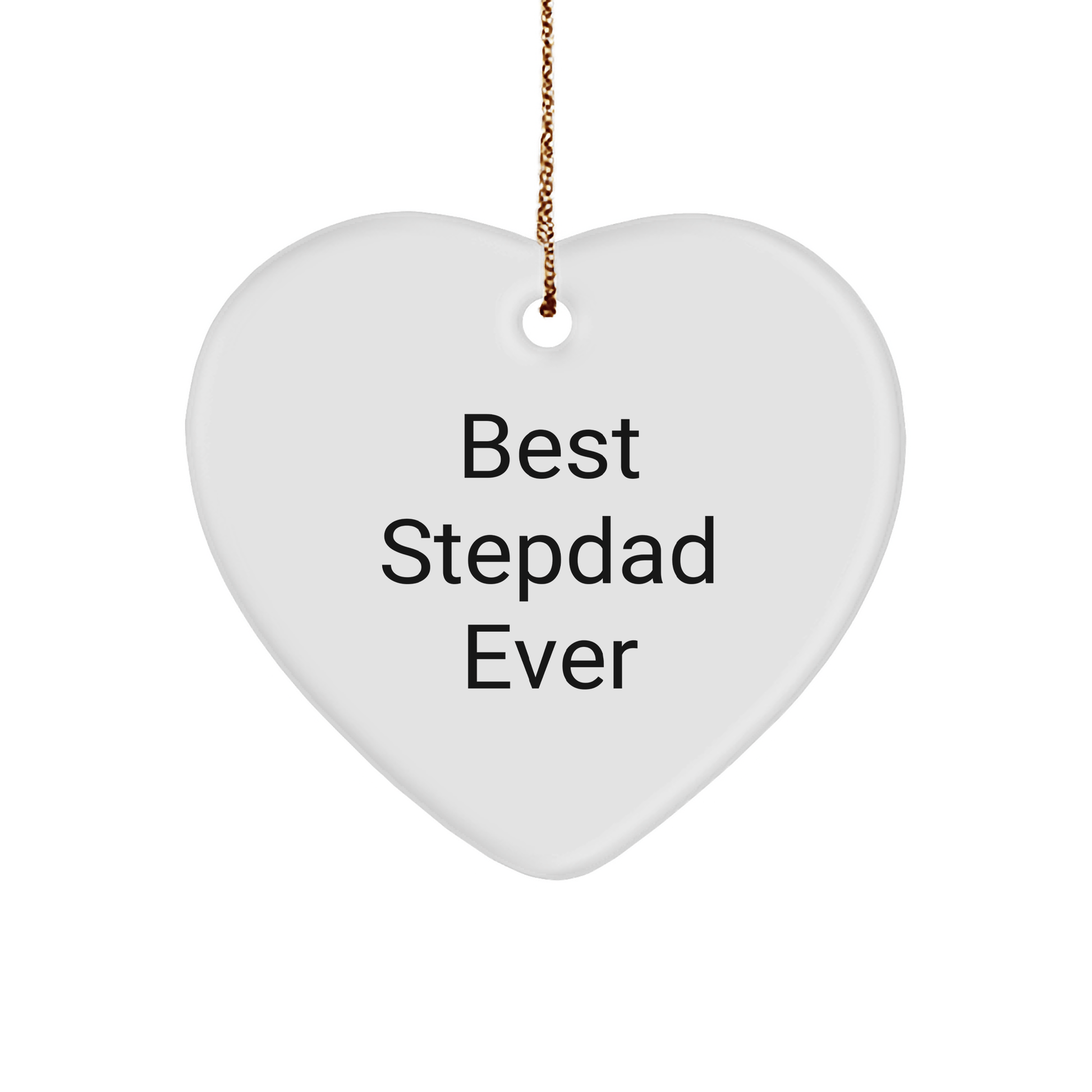 Funny Stepdad Gifts from Friends - 'Best Stepdad Ever' Heart Ornament for Christmas - Victory Thru Vision