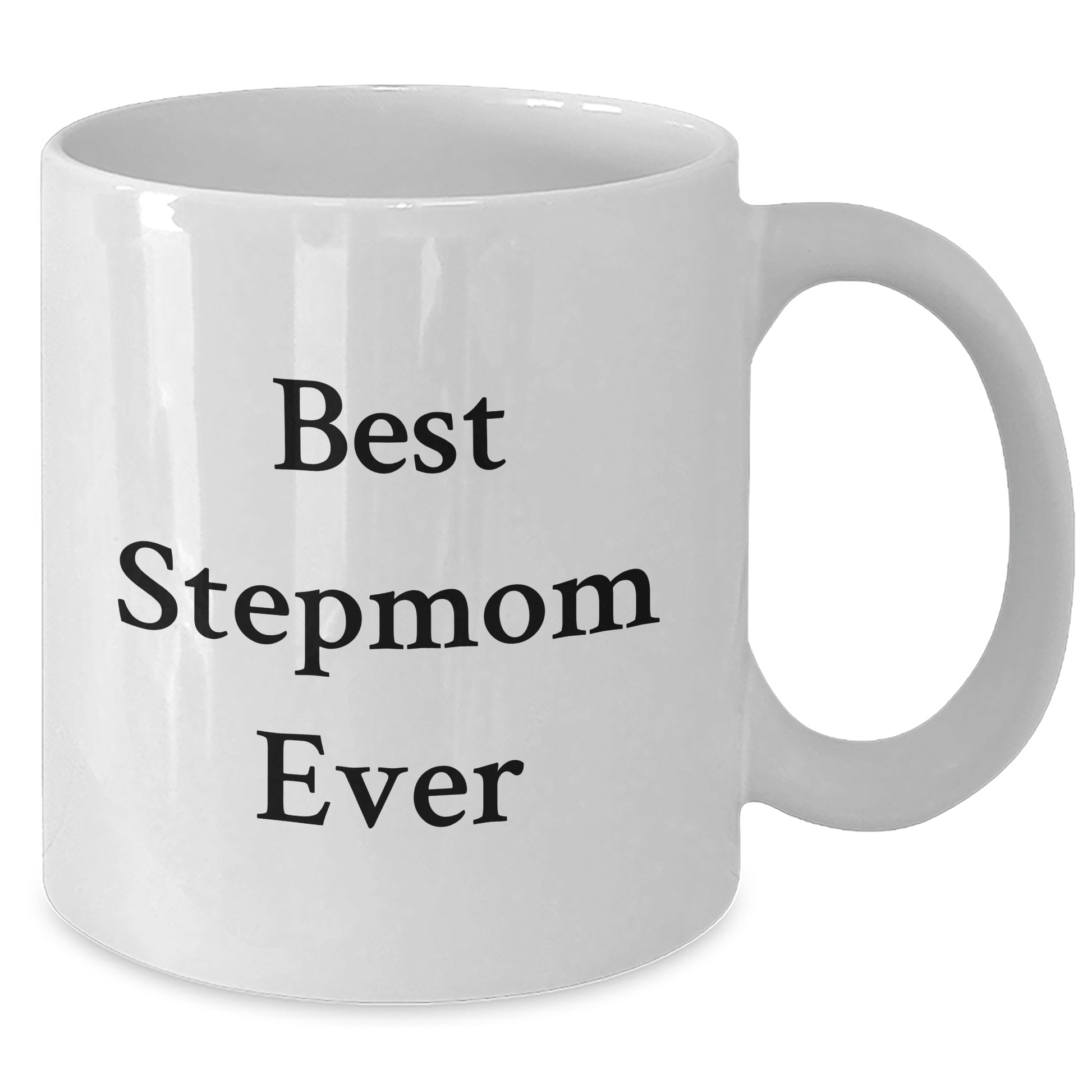 Funny Stepmom Gifts, Best Stepmom Ever White Coffee Mug, Graduation Unique Gifts from Men to Stepmom - Victory Thru Vision