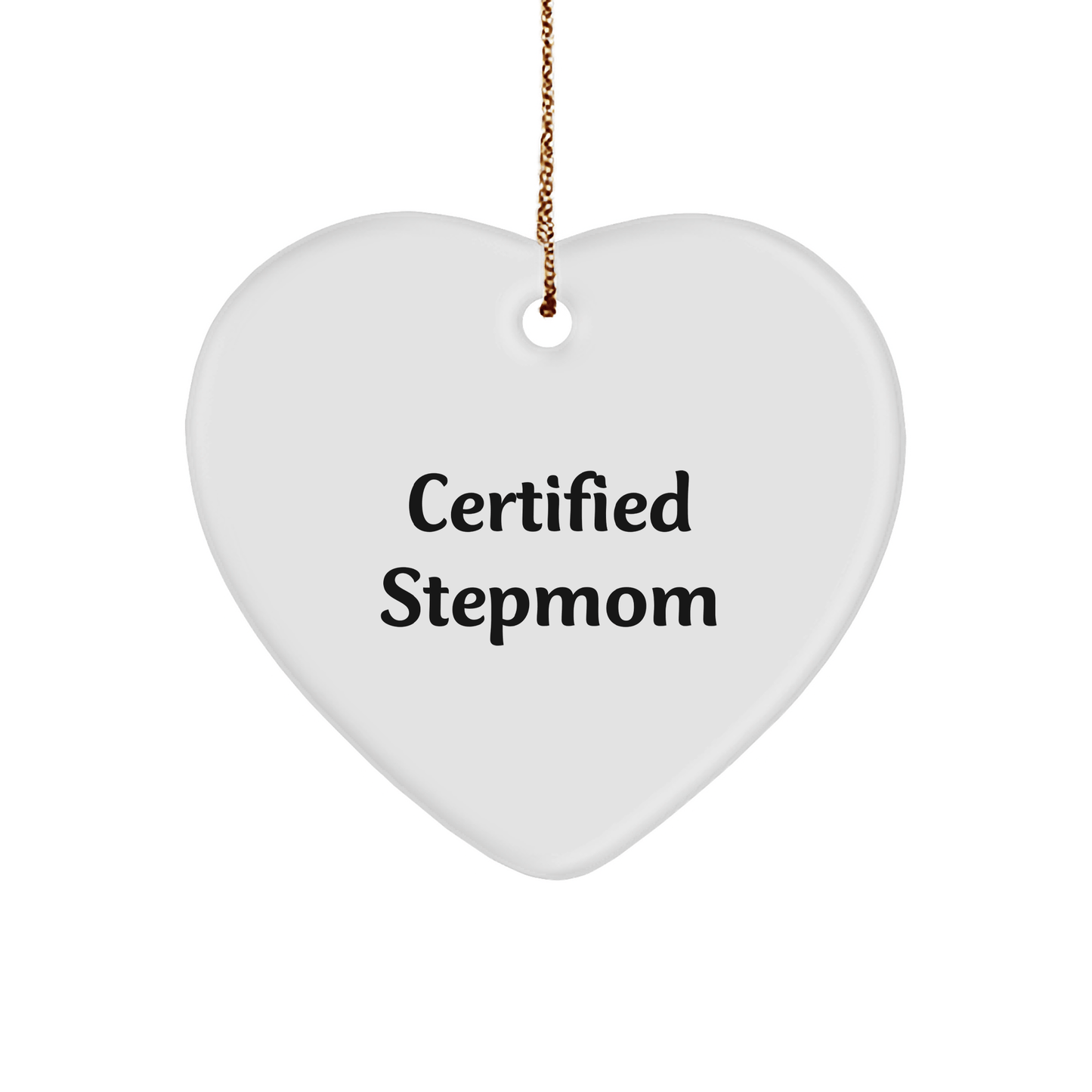 Funny Stepmom Gifts for Christmas - 'Certified Stepmom' Heart Ornament for Women - Gifts from Family - Victory Thru Vision 