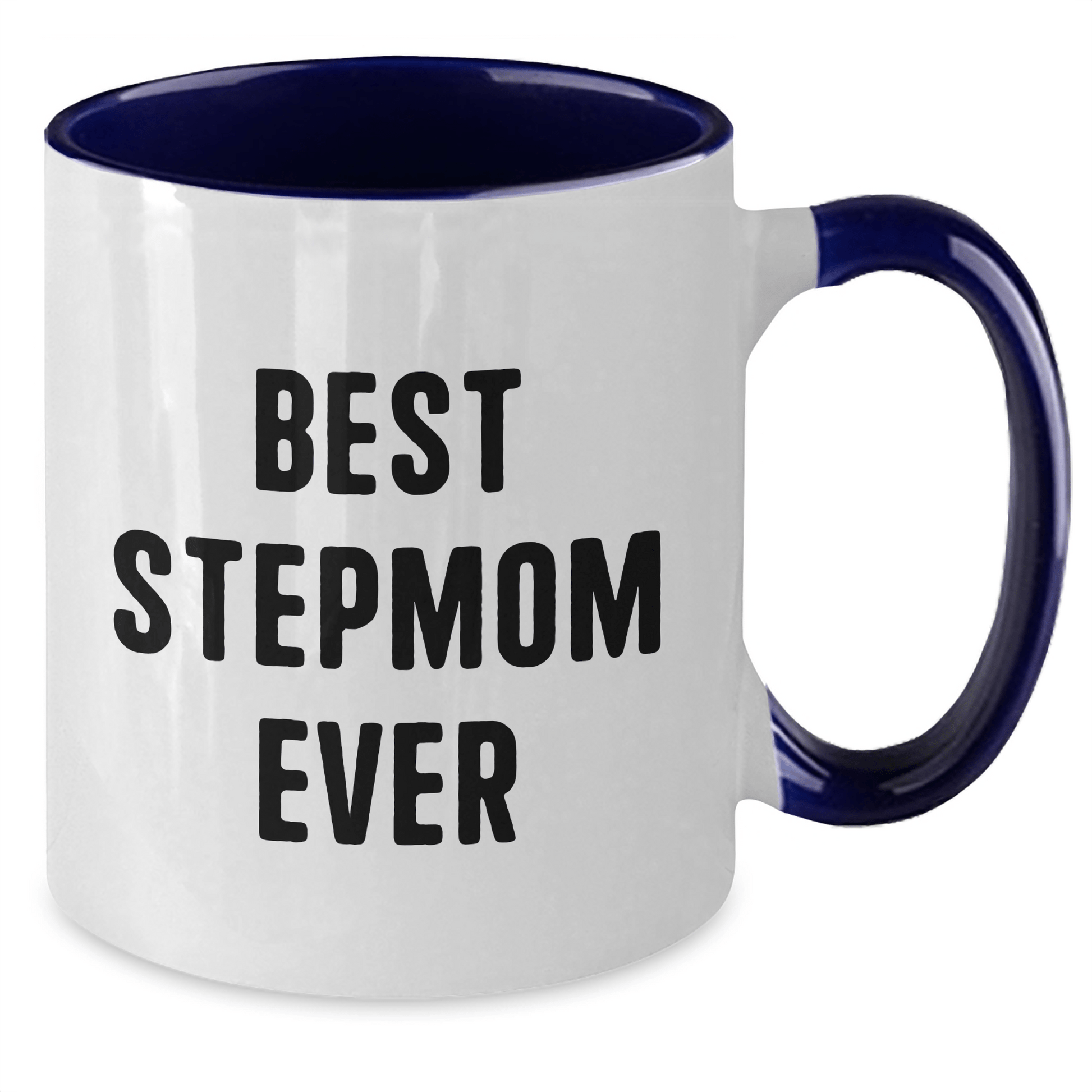 Funny Stepmom Gifts from Men to Best Stepmom Ever Two Tone Coffee Mug for Graduation - Victory Thru Vision