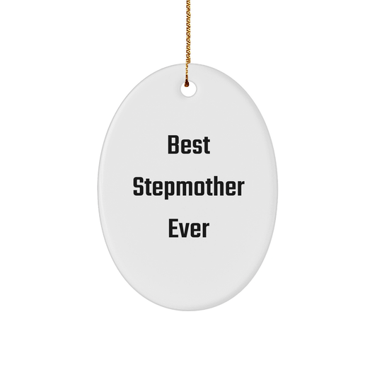 Funny Stepmother Gifts for Her - 'Best Stepmother Ever' Oval Ornament, White, 3.25' Tall, Perfect Christmas Unique Gift from Family or Friends - Victory Thru Vision