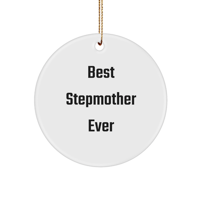 Funny Stepmother Gifts from Friends and Family - Best Stepmother Ever Circle Ornament, White, for Stepmother's Christmas - Victory Thru Vision