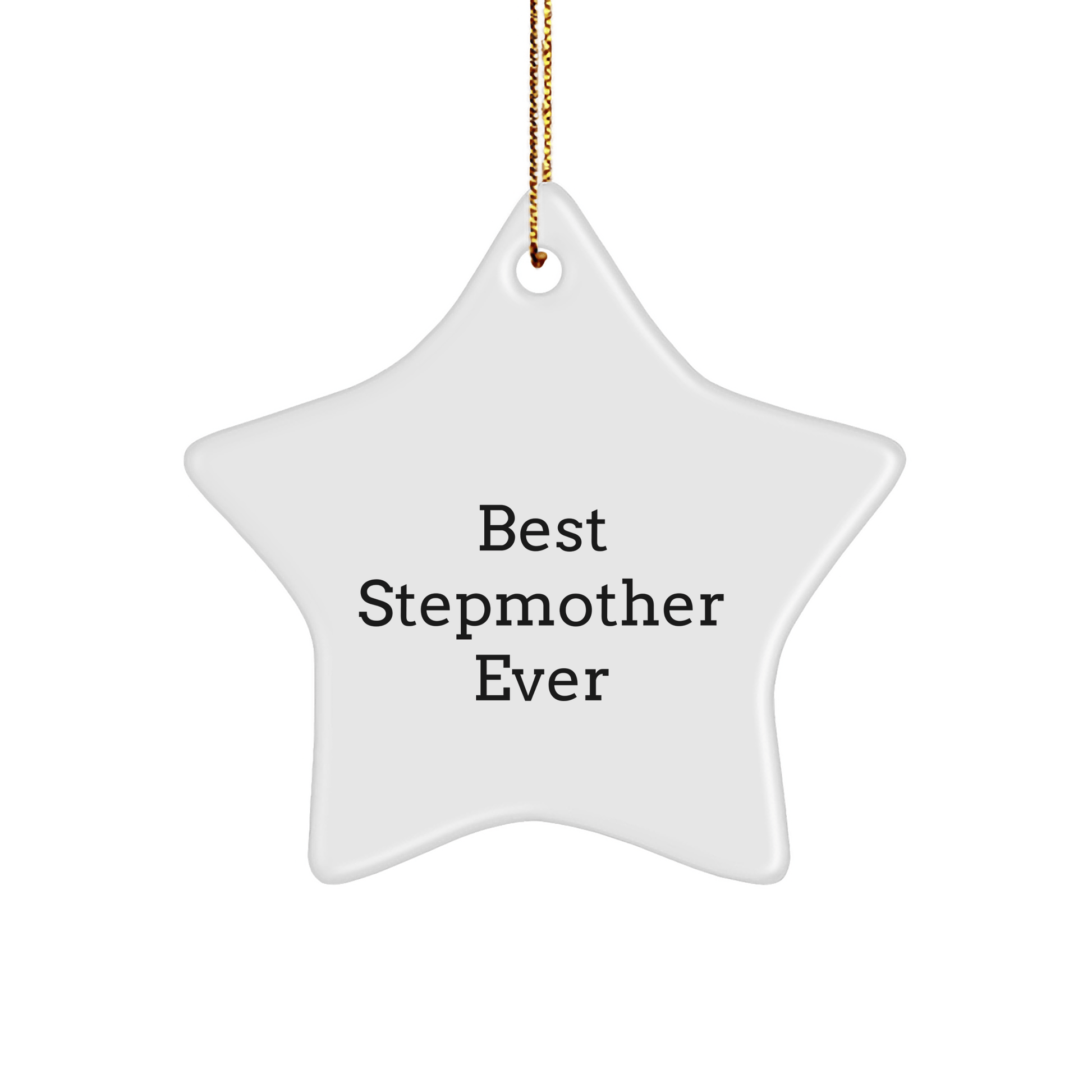 Funny Stepmother Gifts from Men - 'Best Stepmother Ever' Star Ornament for Christmas Unique Gifts to Step Mothers - Victory Thru Vision