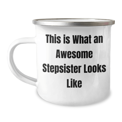 Funny Stepsister Gifts from Family - This Is What An Awesome Stepsister Looks Like Camping Mug - Graduation Unique Gifts for Stepsister - Victory Thru Vision 