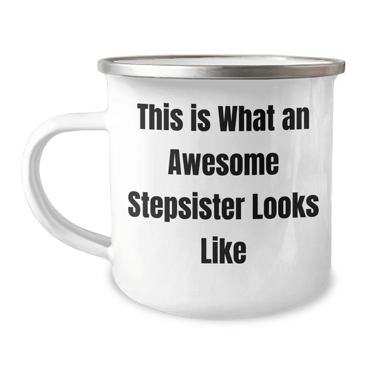 Funny Stepsister Gifts from Family - This Is What An Awesome Stepsister Looks Like Camping Mug - Graduation Unique Gifts for Stepsister - Victory Thru Vision 