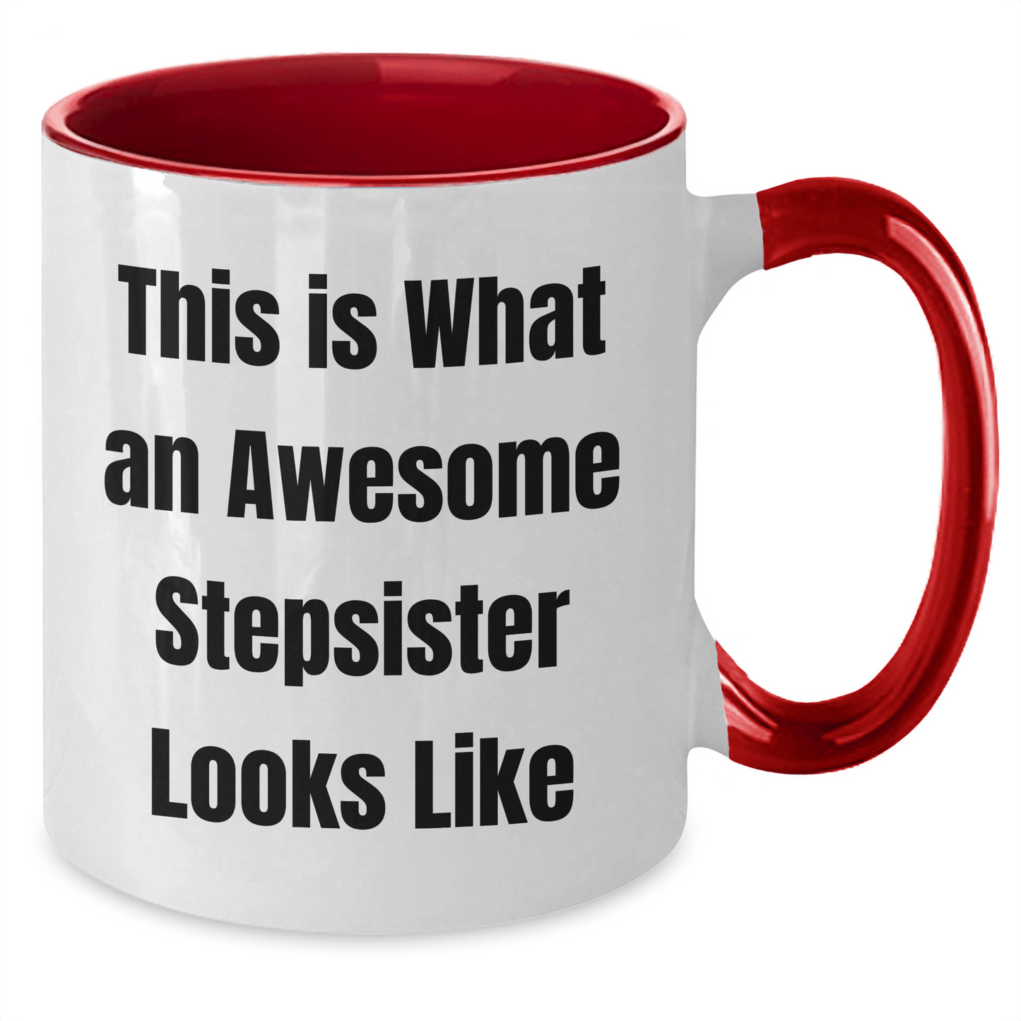 Funny Stepsister Gifts from Family - This Is What An Awesome Stepsister Looks Like Two Tone Coffee Mug for Graduation - Victory Thru Vision 