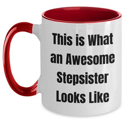 Funny Stepsister Gifts from Family - This Is What An Awesome Stepsister Looks Like Two Tone Coffee Mug for Graduation - Victory Thru Vision 