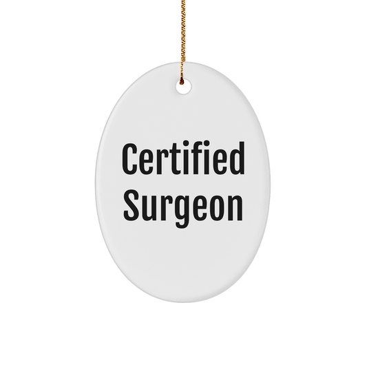 Funny Surgeon Gifts from Family - 'I'm Not a Morning Person' Oval Ornament, Certified Surgeon Christmas Decor - Victory Thru Vision