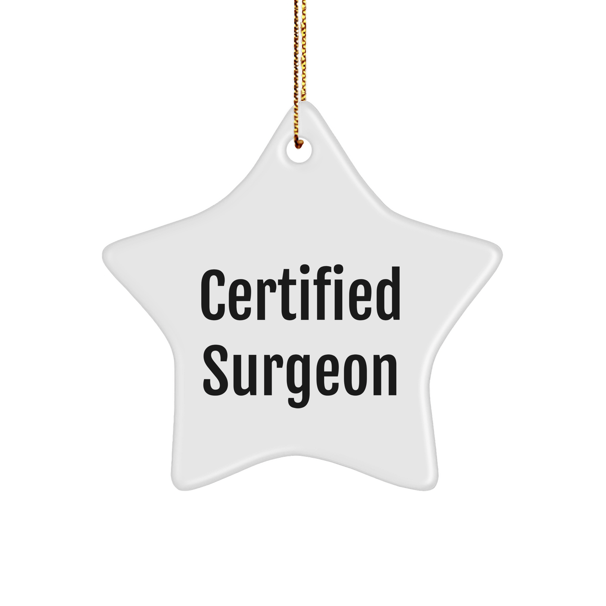 Funny Surgeon Gifts from Friends, 'Certified Surgeon' Star Ornament for Christmas, Unique Doctor Decor - Victory Thru Vision