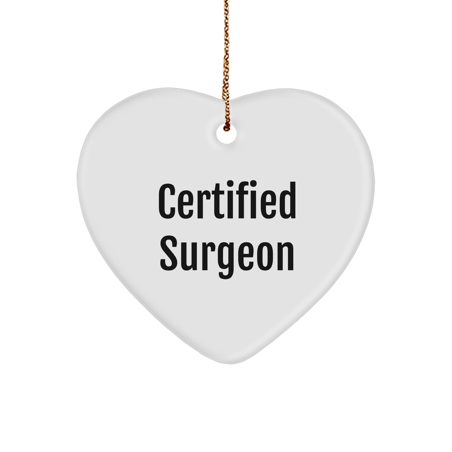 Funny Surgeon Gifts from Friends to Men - Heart Ornament for Christmas - Victory Thru Vision