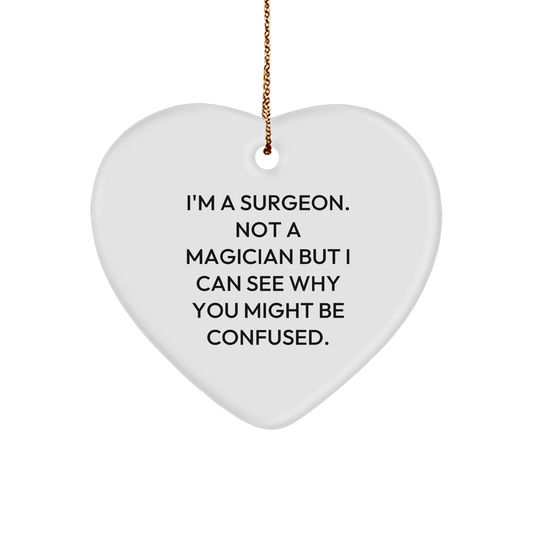 Funny Surgeon Gifts - I'm A Surgeon Not A Magician Gifts for Surgeon Friends, Family, or Coworkers - Heart Ornament for Christmas - Victory Thru Vision