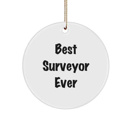 Funny Surveyor Gifts for Men, 'Best Surveyor Ever' Circle Ornament, Christmas Unique Presents from Friends, Coworkers, or Family - Victory Thru Vision
