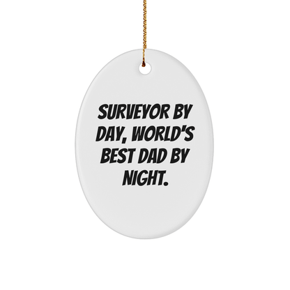 Funny Surveyor Gifts for Men, Oval Ornament, 'Surveyor By Day, World's Best Dad By Night.' - Gifts from Family, Friends, and Coworkers - Christmas Unique Presents - Victory Thru Vision