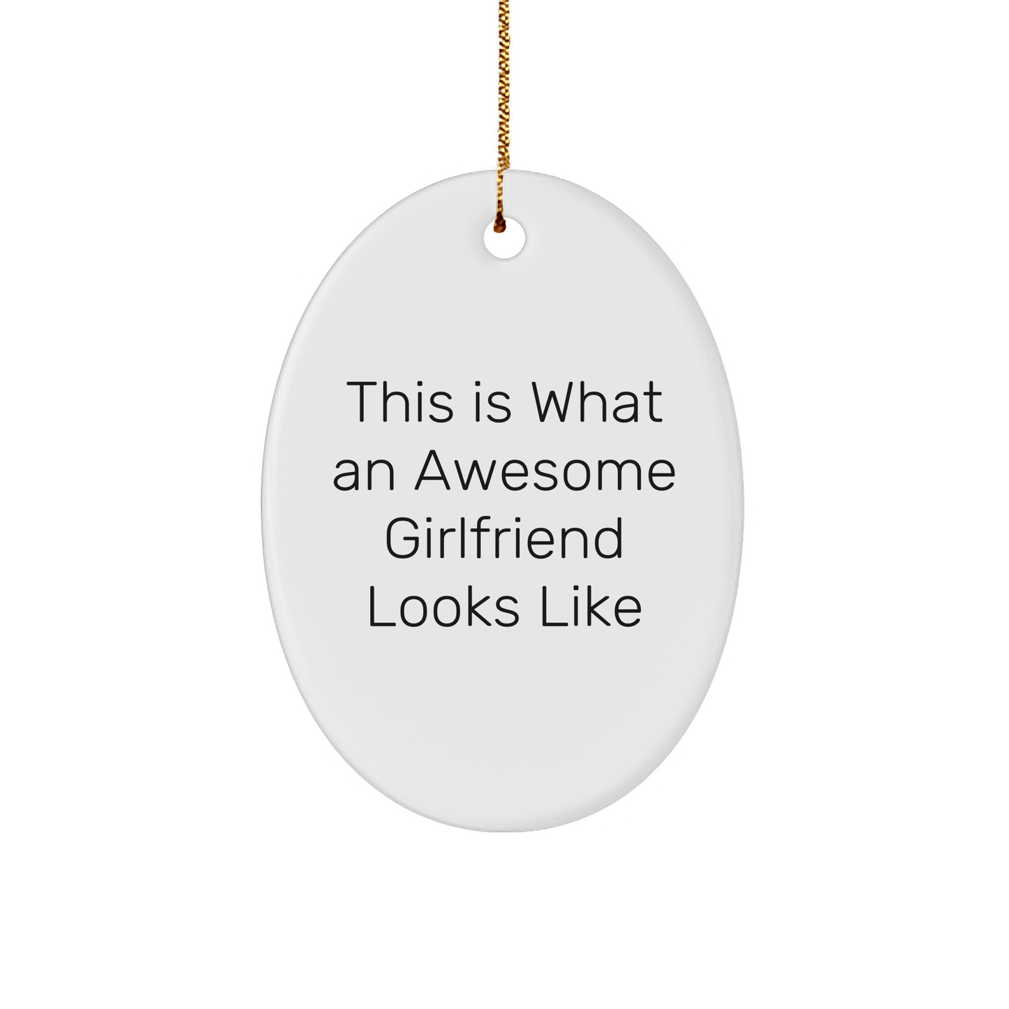 Funny Sweetheart Gifts from Men, Unique Oval Ornament This Is What An Awesome Sweetheart Looks Like, Christmas Unique Gifts for Her - Victory Thru Vision