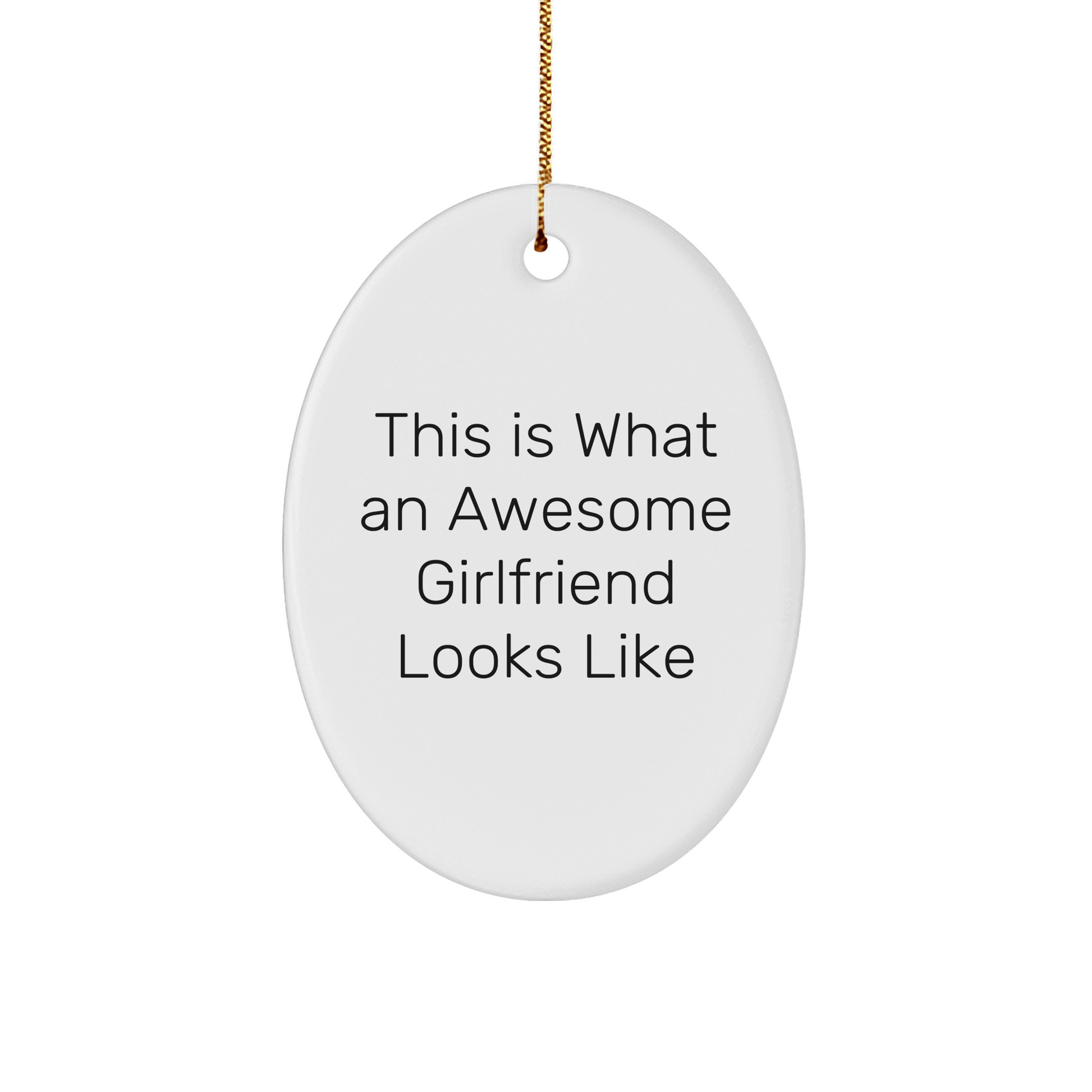 Funny Sweetheart Gifts from Men, Unique Oval Ornament This Is What An Awesome Sweetheart Looks Like, Christmas Unique Gifts for Her - Victory Thru Vision