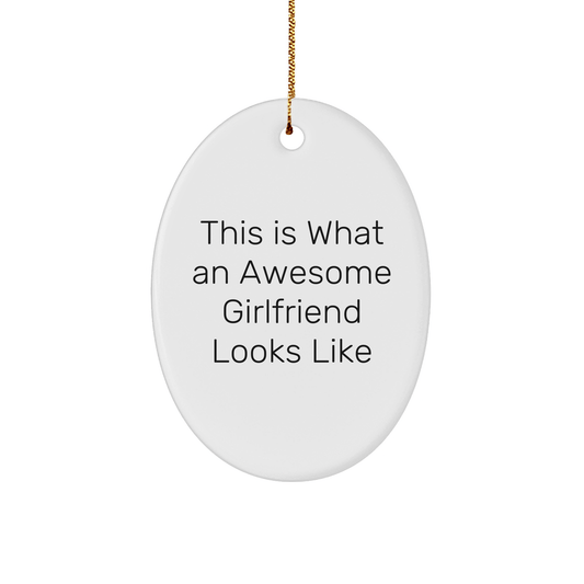 Funny Sweetheart Gifts from Men, Unique Oval Ornament This Is What An Awesome Sweetheart Looks Like, Christmas Unique Gifts for Her - Victory Thru Vision