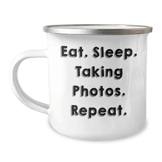Funny Taking Photos Camping Mug, Eat. Sleep. Taking Photos. Repeat., Gifts from Dad to Taking Photos Enthusiast, Perfect for Father's Day Unique Gifts - Victory Thru Vision 