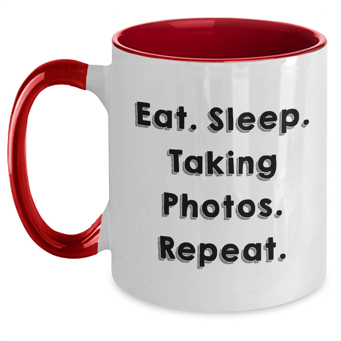 Funny Taking Photos Gifts for Men - Eat. Sleep. Taking Photos. Repeat. Two Tone Coffee Mug for Father's Day - Victory Thru Vision