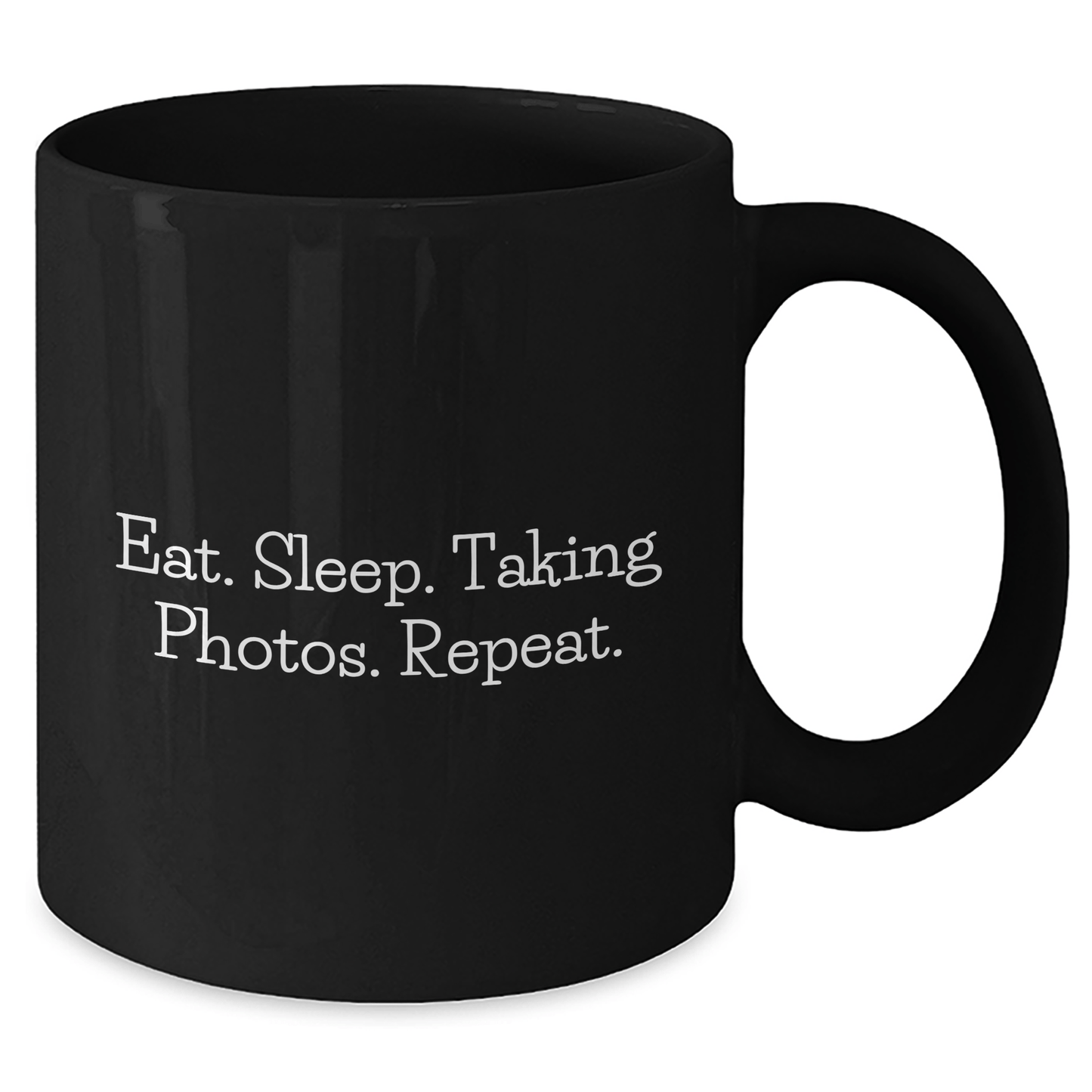 Funny Taking Photos Gifts for Men from Dad - Eat. Sleep. Taking Photos. Repeat. Black Coffee Mug - Victory Thru Vision 