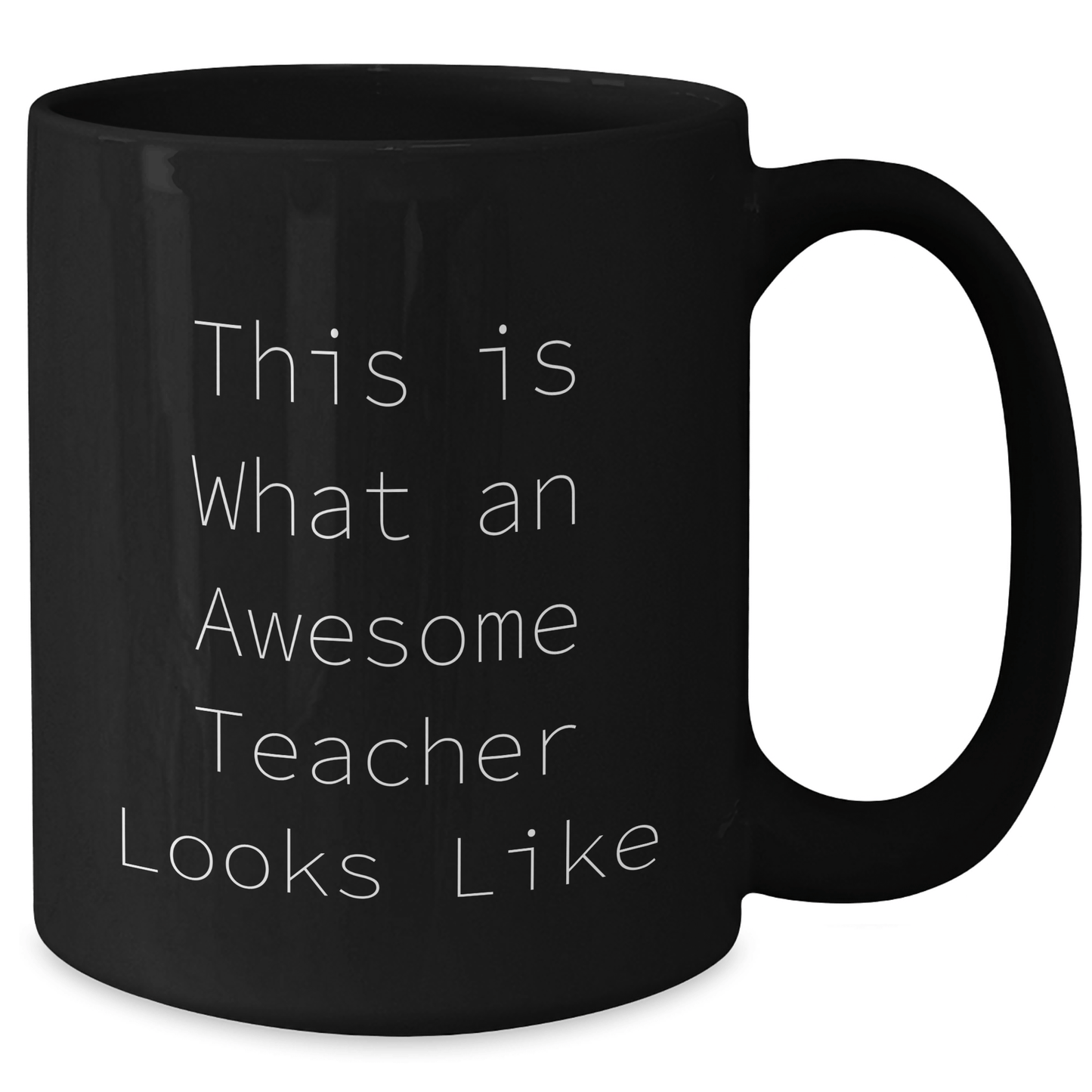 Funny Teacher Gifts from Friends - This Is What Awesome Teachers Look Like Black Coffee Mug for Fathers Day - Victory Thru Vision 