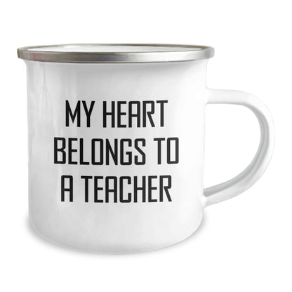 Funny Teacher Gifts from Men - My Heart Belongs To A Teacher, 12 oz Stainless Steel Camping Mug for Birthday, Inspirational Quote for Teachers, Teacher Appreciation Gifts - Victory Thru Vision