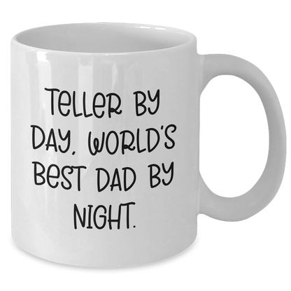 Funny Teller Gifts for Dad - Teller By Day, World's Best Dad By Night. White Coffee Mug - Victory Thru Vision 